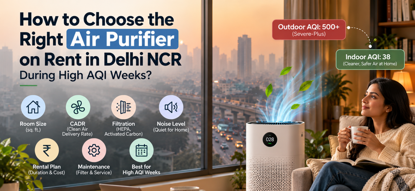 How to Choose the Right Air Purifier on Rent in Delhi NCR During High AQI Weeks?